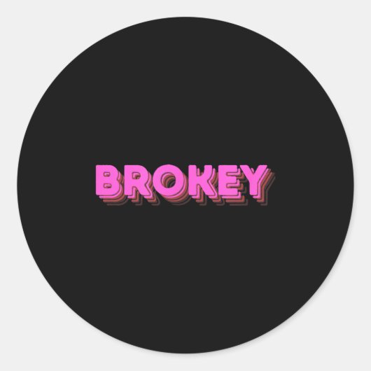 Brokey Nk Design Funny Quote Ronde Sticker (Voorkant)