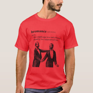 BROMANCE T-SHIRT