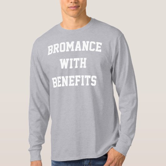 Bromance with Benefits Shirt (Voorkant)
