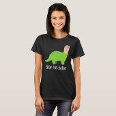 Bron-toe-saurus Funny Dinosaur Pun Dark BG T-shirt (Voorkant volledig)