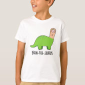 Bron-toe-saurus Grappige Dinosaurus Pun T-shirt (Voorkant)