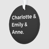 Brontë Sisters I - Charlotte & Emily & Anne Ornament (voorkant)