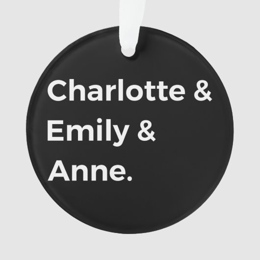 Brontë Sisters I - Charlotte & Emily & Anne Ornament (voorkant)