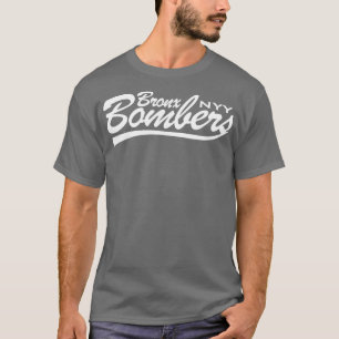 Bronx Bombers Thirt 1 T-shirt