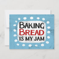 Brood bakken is mijn Wenskaart