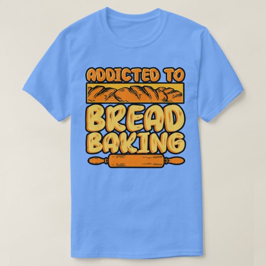 Brood bakken verslaafd aan brood bakken t-shirt (Design voorkant)