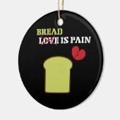 Brood is Pijn Keramisch Ornament (Links)