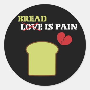 Brood is pijn ronde sticker