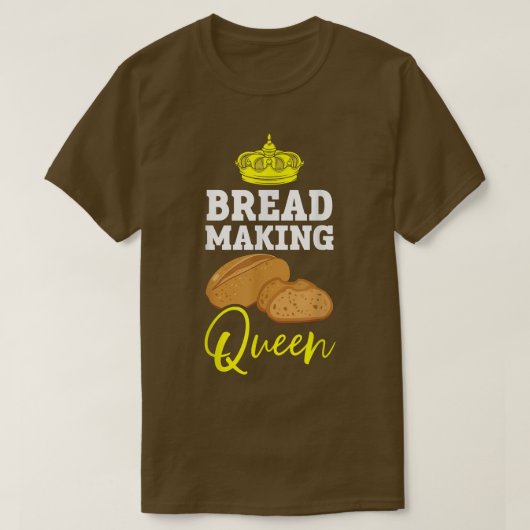 Brood Making Queen Baking Baker Bake Pastries Bake T-shirt (Design voorkant)