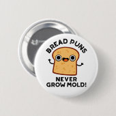 Brood Puns groeit nog nooit kruimel Ronde Button 5,7 Cm (Voorkant /achterkant)