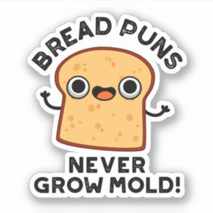 Brood Puns groeit nog nooit kruimel Sticker