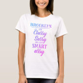 Brooklyn Classy Sassy Smart Assy T-shirt (Voorkant)