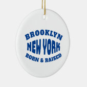 Brooklyn New York Born en Raised Keramisch Ornament (Rechts)
