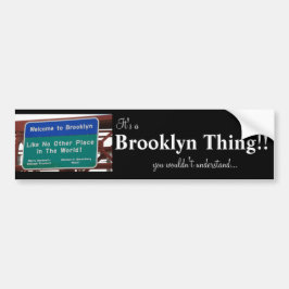 Brooklyn Thing Bumpersticker
