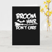 Broom Hair Don't Care Funny Sassy Witch Halloween Kaart (Gele Bloem)