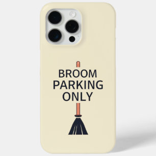Broom Parking Only Witch Telefoonhoesje iPhone 15 Pro Max Hoesje