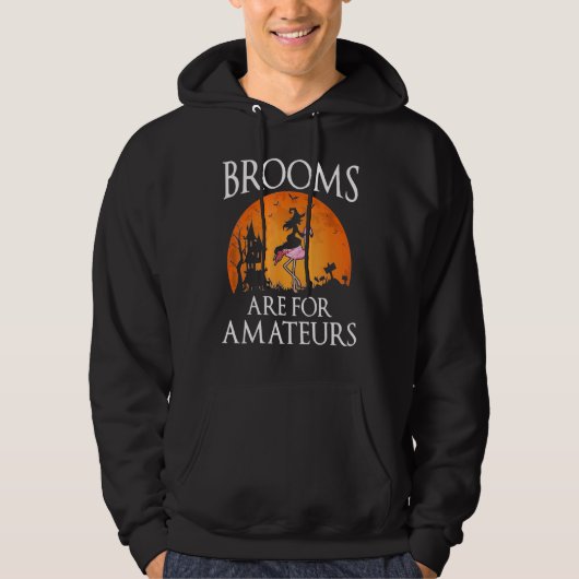 Brooms Are For Amateurs Witch Riding Flamingo Cost Hoodie (Voorkant)