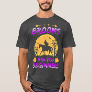 Brooms zijn voor beginnende paardenraces die heks  t-shirt