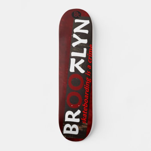 BROOTLYN Skateboarden is een misdaad Skateboard (Voorkant)