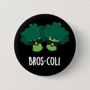 Bros-coli Funny Veggie Broccoli Pun Dark BG Ronde Button 5,7 Cm
