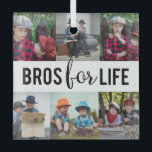 Bros for Life Brothers Foto Collage Typografie Glas Ornament<br><div class="desc">Bros voor leven 6 foto collage gepersonaliseerd ornament.</div>