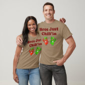 Bros Just Chiliin Spicy Cookoff T-shirt (Unisex)