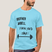 Brother Barbell T-shirt (Voorkant)
