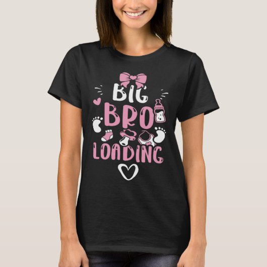 Brother Big Bro Loading  Baby Girl Sayings T-shirt (Voorkant)
