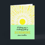 Brother Birthday Bright Sunshine Kaart<br><div class="desc">Verjaardagskaart voor een broer. Een wens voor een verjaardag vol zonneschijn. Een heldere en vrolijke kaart met een gloeiende zon die heldere zonnestralen naar beneden stuurt.</div>