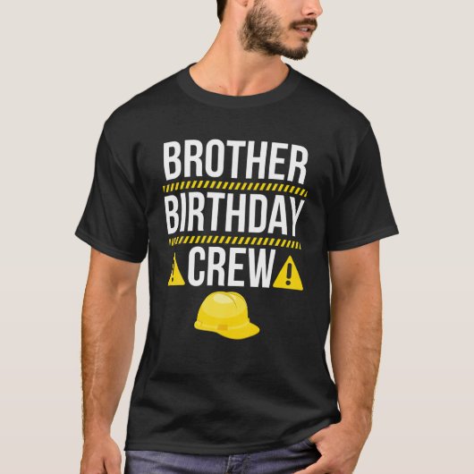 Brother Birthday Crew Construction Worker Thmed P T-shirt (Voorkant)