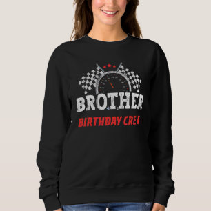 Brother Birthday Crew Race Car Theme Party Racing Trui