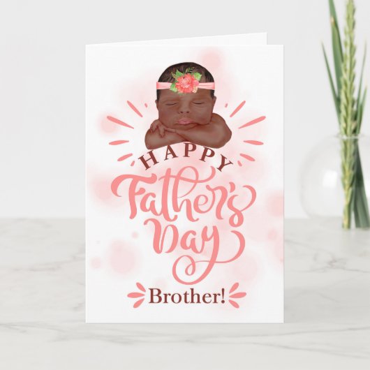 Brother Father's Day Brown Skinned Baby Girl Feestdagen Kaart (Voorkant)