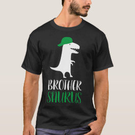 Brother Gift, Brother, Dinosaur, Brothersaurus T T-shirt