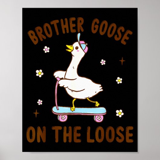 Brother Goose On The Loose Funny Birthday Matching Poster (Voorkant)