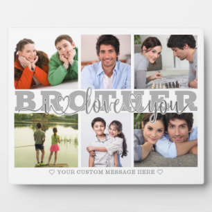 BROTHER I Love You 6 Photo Collage Gray 8x10 Fotoplaat