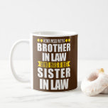 brother in law sister in law family in law  koffiemok<br><div class="desc">brother in law sister in law family in law Gift. Perfect gift for your dad,  mom,  papa,  men,  women,  friend and Famy members on Thanksgiving Day,  Christmas Day,  Mothers Day,  Fathers Day,  4th of July,  1776 Independent day,  Veterans Day,  Halloween Day,  Patrick's Day</div>