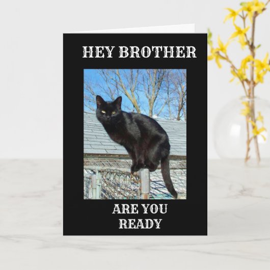 BROTHER IS "40" ZEGT DAT DE ZWARTE KAT IS KAART (Gele Bloem)