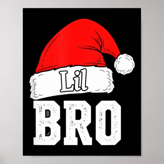Brother Lil Bro Santa Hat Christmas Little Brother Poster (Voorkant)