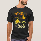 Brother Little Honey bee Birthday Gender onthullin T-shirt (Voorkant)