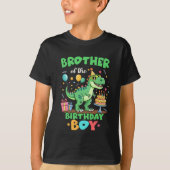 Brother Of The Birthday Boy T Rex Dinosaur Family  T-shirt (Voorkant)