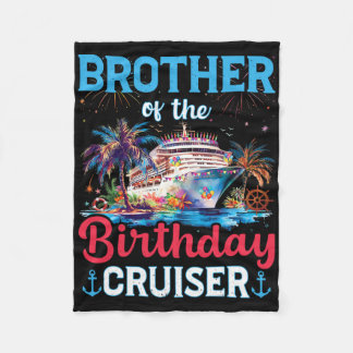 Brother Of The Birthday Cruiser Funny Cruise Birth Fleece Deken