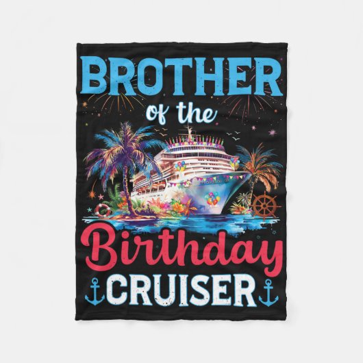 Brother Of The Birthday Cruiser Funny Cruise Birth Fleece Deken (Voorkant)