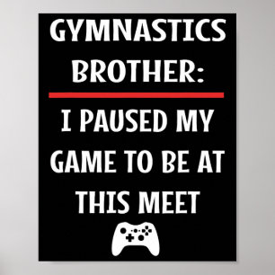 Brother pauzeerde mijn spel om hier te zijn Videog Poster