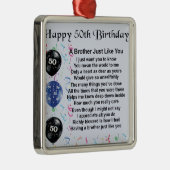 Brother Poem 50th Birthday Metalen Ornament (Rechts)