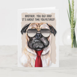 Brother Retirement Funny Pug Dog Red Necktie Kaart
