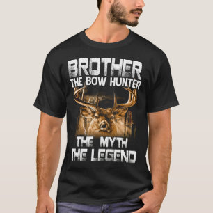 BROTHER the Bow Hunter the Myth the Legend Hunter T-shirt