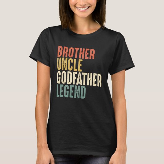 Brother Uncle Godfather Legend Christmas  From God T-shirt (Voorkant)
