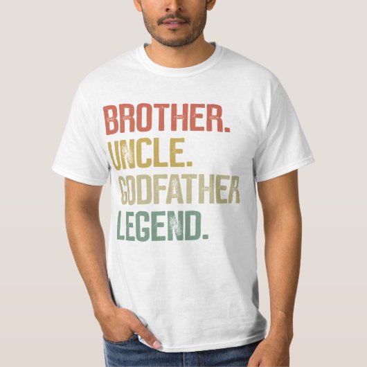 Brother Uncle Godfather Legend Gifts from Godchild T-shirt (Voorkant)