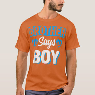 Brother zegt dat Boy Cute Gender onthulling Team B T-shirt