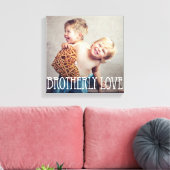 Brotherly Love Custom Photo Canvas Afdruk (Insitu (Woonkamer))